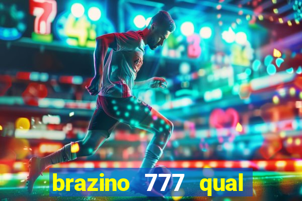 brazino 777 qual melhor jogo